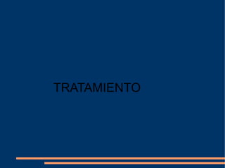   TRATAMIENTO 