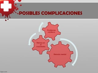 POSIBLES COMPLICACIONES
 