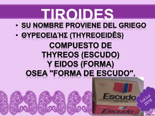 TIROIDES
 