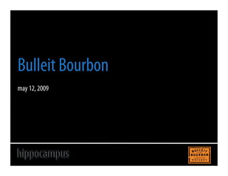 Bulleit Bourbon
may 12, 2009




hippocampus
 