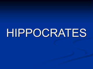 HIPPOCRATES
 