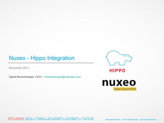 Nuxeo - Hippo Integration ,[object Object],[object Object]