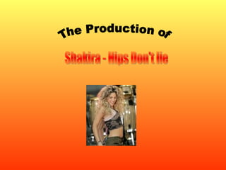 Shakira - Hips Don't lie The Production of 