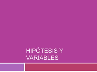 Hipótesis y variables 