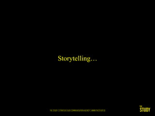 Storytelling…
 