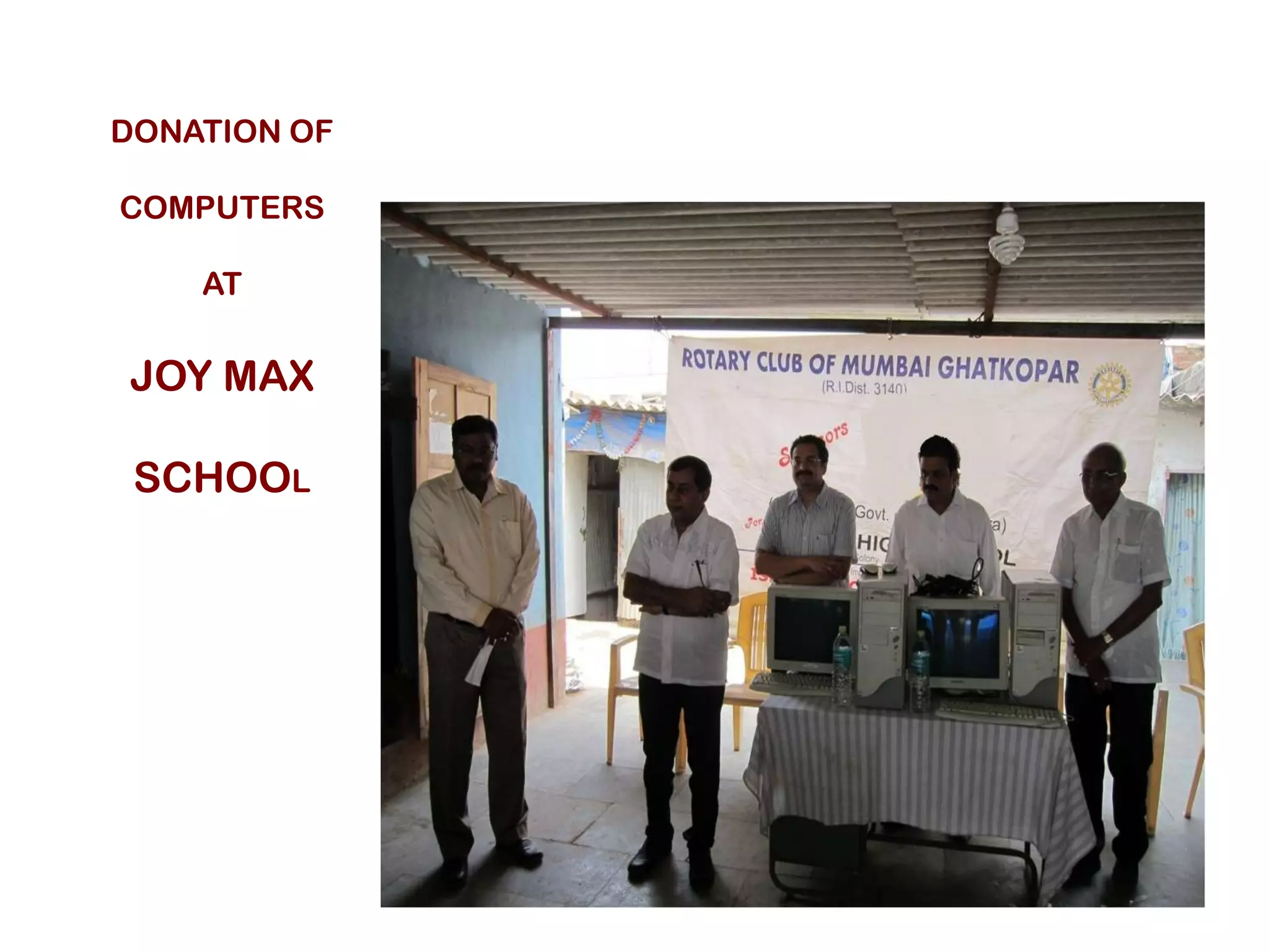DONATION OF

COMPUTERS

    AT


JOY MAX

 SCHOOL
 