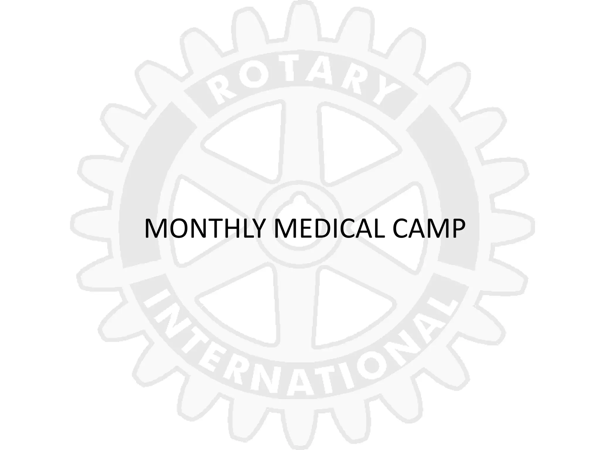 MONTHLY MEDICAL CAMP
 
