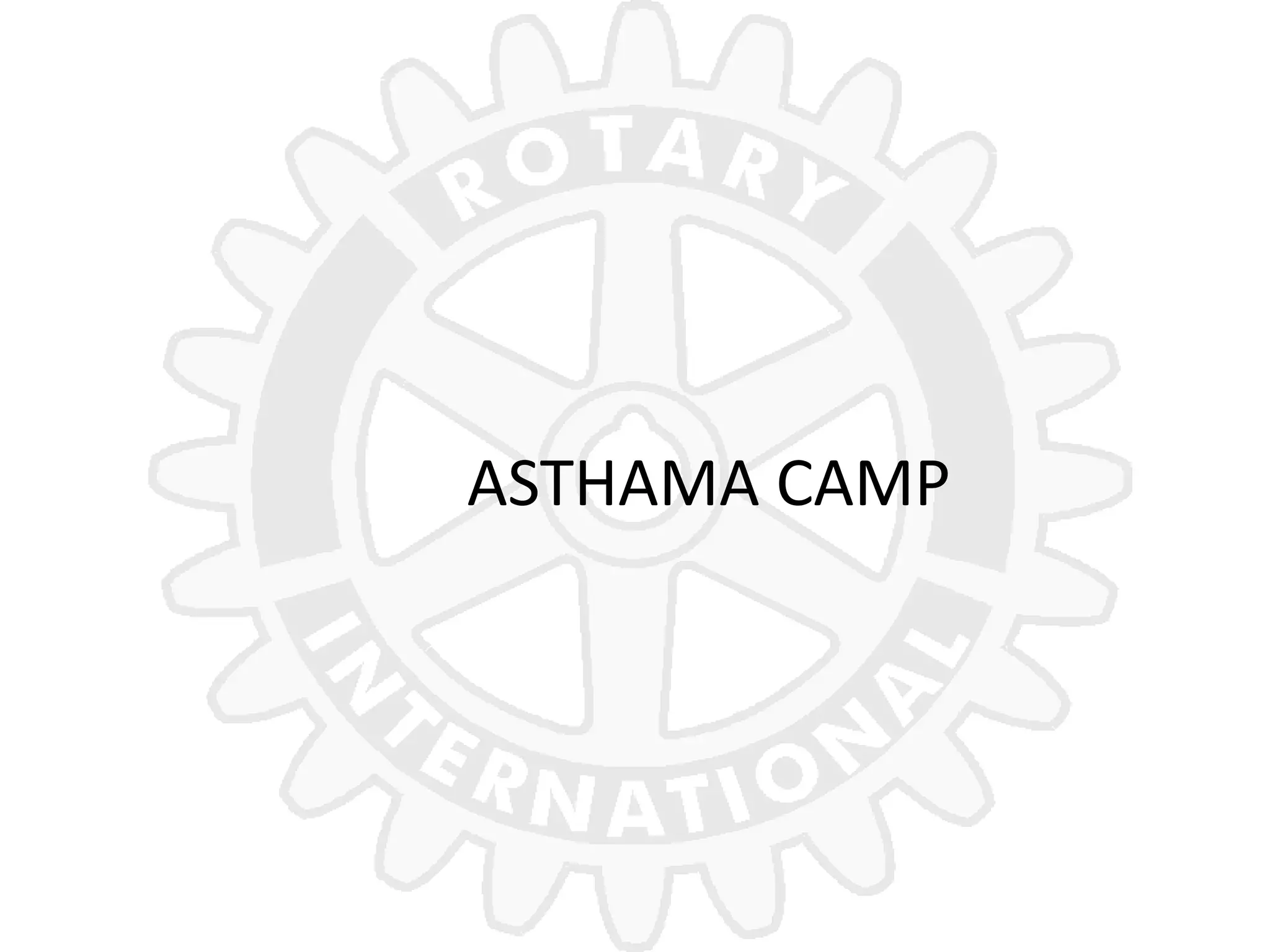 ASTHAMA CAMP
 