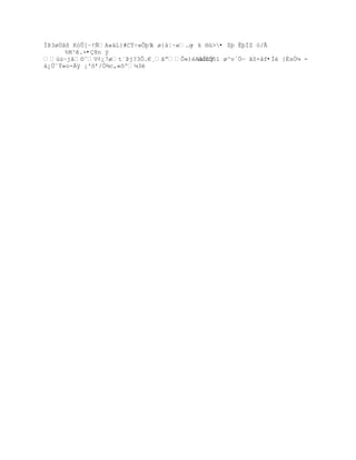 ÌÞ3øÙâß KóÛ[ŔŸƒA»‰L}#CŸŚ«ÒŪ7 ø{†Ť·w…g k ®ù>• $þ ÊþÏZ ö/Ã
                            x         Ŕ
      %M³ê.×•Ç8n ÿ
œž~jŠ¨ˆV¡¿7øt«ũj?3Ò.€¸ŠŗÒ«)ŽA‡Šœÿ
                                        öofÒ5ï ø^v`Öŕ ãS×åf•Ïé {ÈsÒ¼ -
†¿ÔˆŸ»o-Áÿ ¡'šř/„¶c,«šºµ3
 