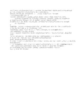 ‡±$˜Î~••þ ì}0+Îþ2ø[Qñ-©Ť¶‡grYFšBŢH,@«]©EHCËQÔ2N.ŪkžÎ|t%*W‚»M5—g¡ř  $
œ^)Ŧ:‰µS«ŘŸ1Ÿš>c³-•à"½G^¾Ŕ×ÁŕŚ·)‰…%‹È•v¿Ŕ
N…Ţ:•„¸?ÖÓ×ËŦ…šƒ3ŧ¤-áQ•©5¶ .Ŕ .î1ünÿ 3:ũŪ&ŗ{]ţ«…‹  ->æ€
O)Ï¡‚•¥ygìçlÃÃº-óò÷ A
-£jƒž…× xÔÔ™–ÂZµ§©wqnŦÆ›‚ŒpÔy$Á5‹¶·ø¤†]tÕ ¤ß4èŖ×$L éU•§
                                                 iòB
      ‡jÑU"¥&·ihµN"N8ˆI€ªŖÖ7«=¶Š—¯‘ÏŠ¦˜+hÿ ÷ù•øýÕŸ¿ŽVƒÿ ïòÿ ñúçþÊ•óö-
ø 6úâþI•à,õJóÿ ŢwŸeøs{87€ÿ ¶ƒÑMfoˆŤ¦œ4Œÿ  ×eÿ ãÕ/ÅÝ
Ä-&ŦÆŖeŤÖ¬Ś+ šD•UÂcÍÑ,ŧÍm„ÁÃ‹¥*¤#k¦I'kk¯c*ø‡V„Ò"”nÏ¨Ñ|3³€t8qŒÕ
      H÷Ÿÿ f®¢«X[
K
keÆØ"XÆ= ý*Çzò± =-iMumýçu(òAG²<Óã…N³†ƒ¨Ö¡kŨ8œG ñ Ãï~ Ö¶> x¨x§Â°Ë;nÔ-
                                                  -
± È=K Ãÿ À‡?×dWr p # -Ÿµ‹@Ŧv»‡ÿ ˆ–]hŔ
?hŦ‘ƒÕ&ÖQ|ªcœmfŗ==G¹¯WV¬ Õdŗ¡¬[Ñ„?‰pÕ„«ˆh+¨h‘ø1Ÿ ôyÖ-/Ävc÷Ŕ
,#ŗ•÷AmÈß@Ùð!^Ŗ†}jÕz ®£jÀ¤È
(<£ÿ ŸpkF™ÔÕIm§¡I ©JIŒŸSÒ—6ŦgŠ| ¨Ïw‡iřMŗ“{ˆÏť‚F’v*Cv›ŗgK…Ţ -rQœ/ÊũÍ
>•ôò
Řţ-³«xË{nš{-£ {WŔ•ÂÅñ+åÏðÿ Qyŕ µfM©™g•Æ©ê ß <j µÌPø{J•Ŕ
@ Ìã¸8%Ñ‹³ŢQV.š‹G¿2rM¥[ÁN.OµŸgžAÕgøƒˆ»O
øyžËd¦spœ¡#‚ÖŽUGOR~¤’šF•o¥éŔ
¶ i²ÞÞ1 } sïÞ²| á ;ÂZ•Ùôô/4˜3…I—Řž€Œ·]%Fa‹…H‡Ū~™›¥V„¡ŧZ¿¿Øm:Š+Ë;
NCâÍçØ¾-krô-
ˆ{”`Ÿ5Qø#fm>¥Ÿvřcø¹˜¤øÁ¢jº”„FŸ¡ZŨªˆKŗg_19Ë:‘§[C¹ø ¢h™šm£ŸtÆ‚„1
  ŕ©K;œL9ž+Ž(R
              l»ÖF¤Tœ§”$ªJŕRn ®w ÒªMš=Š ‹g[ø¯ÕÃF?²ÿ  •Šm-
ˆŸ <»-bK€Œ#‚}ÁU'?Ŧ!«+Kã- ¿Å•Êæÿ ¿ÃNOåoÌé>"xúÃÂVO ºÜjò/î-
Tçi= ý õ=½F ÁÏ ŧÖ}£ţ!
 