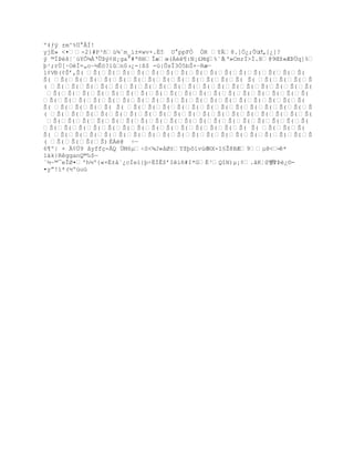 º‡ƒÿ ±m^%Ü°ÂÍ!
yjË» <¤-2}#P³•›¶ˆm_‘±¤wv×.È U°ppFÒ ÓR YÃ8.]„¿;ÕžŘ
                                !                          n„[¿]?
ÿ ©ÍũšŤ«›YÒ¶ÀŘÕũŨ¡H¡ga #ª§HÎæœ(À¥:N¡¢Mq Ř»CmrÐ>Í.8@9Œţ«Æũ…q]%
                                             %ªš
Ū¹;rÖ[·OÐ=„o~´Ê™?in0›¿-|ß$ -ž|ÕsÎ3Ñ5bŠ+ŔRæŕ
1¡Vť(¡Šř‚Š( Š( Š( Š( Š( Š( Š( Š( Š( Š( Š( Š( Š( Š( Š( Š(
Š( Š( Š( Š( Š( Š( Š( Š( Š( Š( Š( Š( Š( Š( Š( Š( Š( Š( Š
( Š( Š( Š( Š( Š( Š( Š( Š( Š( Š( Š( Š( Š( Š( Š( Š( Š( Š(
 Š( Š( Š( Š( Š( Š( Š( Š( Š( Š( Š( Š( Š( Š( Š( Š( Š( Š(
Š( Š( Š( Š( Š( Š( Š( Š( Š( Š( Š( Š( Š( Š( Š( Š( Š( Š(
Š( Š( Š( Š( Š( Š( Š( Š( Š( Š( Š( Š( Š( Š( Š( Š( Š( Š( Š
( Š( Š( Š( Š( Š( Š( Š( Š( Š( Š( Š( Š( Š( Š( Š( Š( Š( Š(
 Š( Š( Š( Š( Š( Š( Š( Š( Š( Š( Š( Š( Š( Š( Š( Š( Š( Š(
Š( Š( Š( Š( Š( Š( Š( Š( Š( Š( Š( Š( Š( Š( Š( Š( Š( Š(
Š( Š( Š( Š( Š( Š( Š( Š( Š( Š( Š( Š( Š( Š( Š( Š( Š( Š( Š
( Š( Š( Š( Š) ÉÀë@ ÷ŕ
6¶º| × Ä¢Ü9 åyffç-ÄQ …M6µŚS<¶J»‹Ø±TţŪ˜‘v› NX-“£Ţ8BÆ9µ@<*-
1‰k}RgganQ©‰$ŕ
`´~©¯eÎØ¤'h´º{«×Ë±‹«¿cÍe”}ŪŚËÐÊ$řIi•#I*GË³Q“N)µ¡¡.ˆKŤ¥ƒªƒ?ũŽ¿¨-
¤yŗ!‘*(´º›už
 