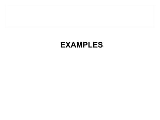 EXAMPLES
 