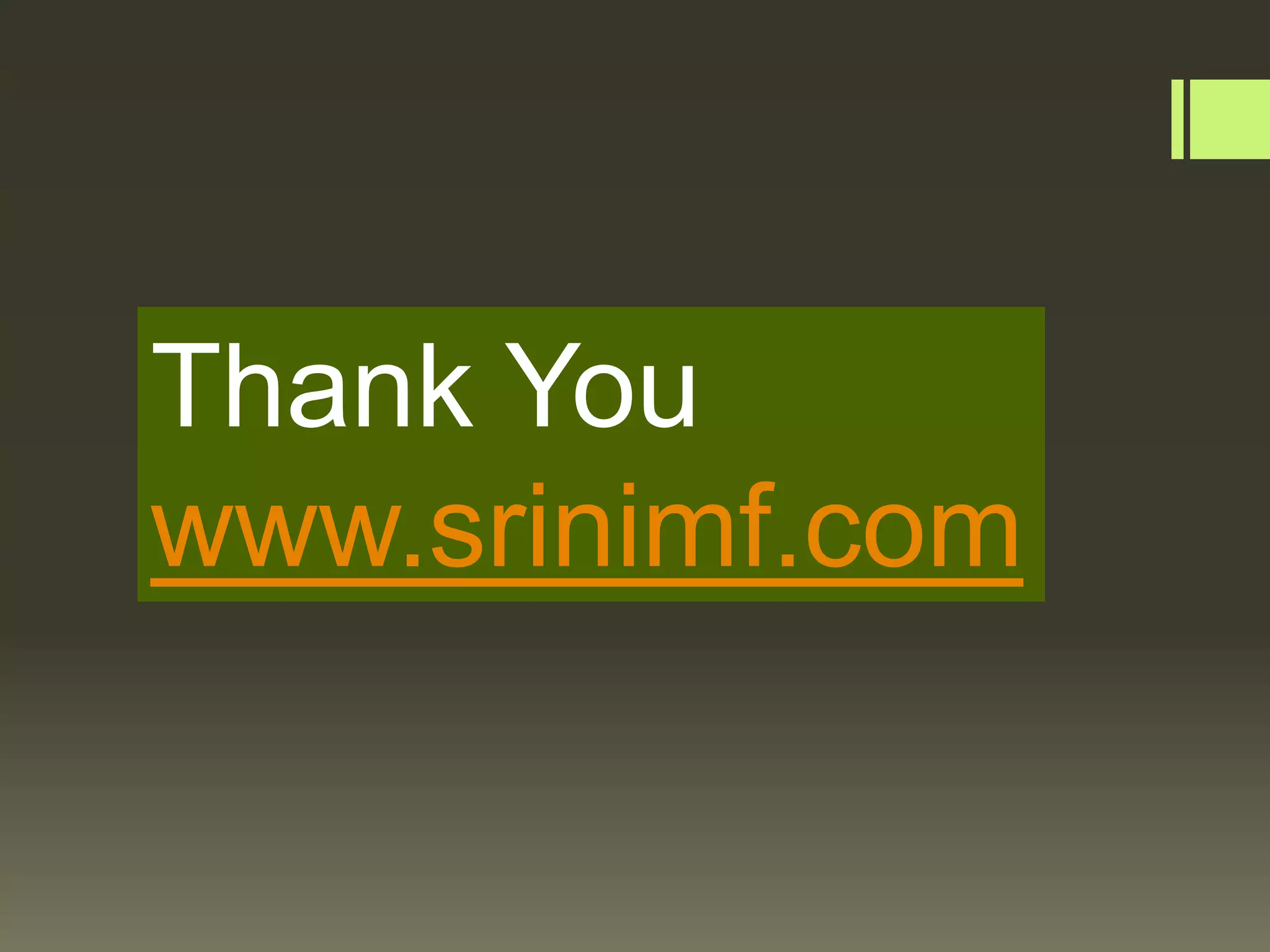 Thank You
www.srinimf.com
 