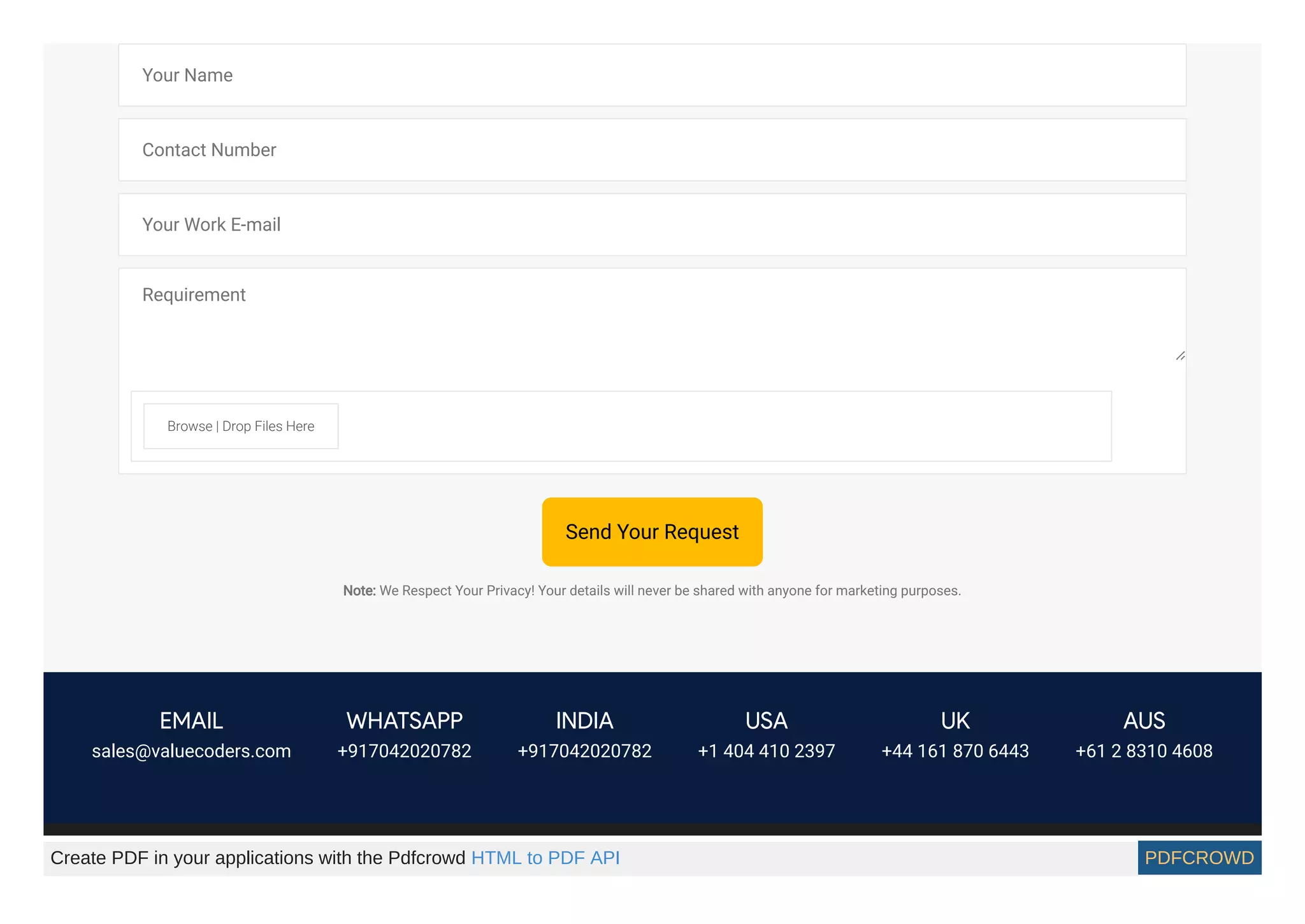 Your Name
Contact Number
Your Work E-mail
Requirement
Browse | Drop Files Here
Send Your Request
Note: We Respect Your Privacy! Your details will never be shared with anyone for marketing purposes.
EMAIL
sales@valuecoders.com
WHATSAPP
+917042020782
INDIA
+917042020782
USA
+1 404 410 2397
UK
+44 161 870 6443
AUS
+61 2 8310 4608
Create PDF in your applications with the Pdfcrowd HTML to PDF API PDFCROWD
 