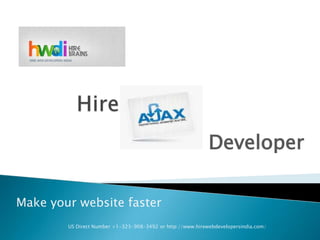 Developer

Make your website faster
        US Direct Number +1-323-908-3492 or http://www.hirewebdevelopersindia.com/
 