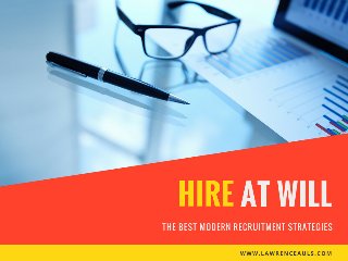 Hire At Will: The Best Modern Recruitment Strategies