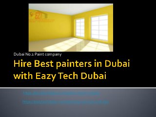 Dubai No.1 Paint company
https://eazytechdubai.com/painting-services-in-dubai
https://eazytechdubai.com/paint-work-in-dubai
 