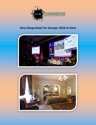 Hire Cheap Hotel For Europcr 2016 In Paris
 