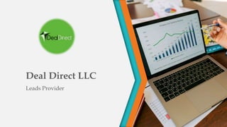 Deal Direct LLC
Leads Provider
 