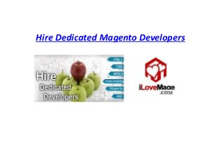 Hire Dedicated Magento Developers
 