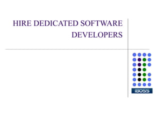 HIRE DEDICATED SOFTWARE DEVELOPERS 