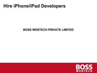 Hire iPhone/iPad Developers ,[object Object]