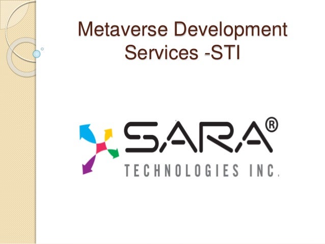 Metaverse Development
Services -STI
 