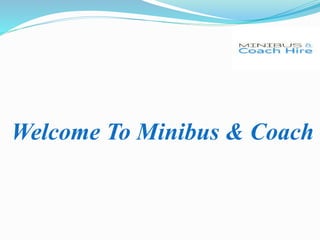 Welcome To Minibus & Coach
 