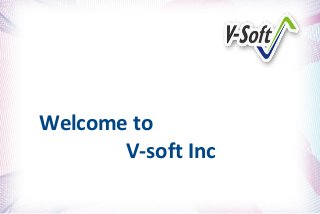 Welcome to
V-soft Inc
 