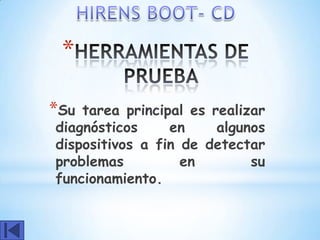 *

*Su tarea principal es realizar
diagnósticos     en     algunos
dispositivos a fin de detectar
problemas          en        su
funcionamiento.
 