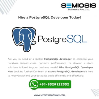 Are you in need of a skilled PostgreSQL developer to enhance your
database infrastructure, optimize performance, or develop custom
solutions tailored to your business needs? Hire PostgreSQL Developer
Now Look no further! Our team of expert PostgreSQL developers is here
to help you achieve your database goals efficiently and effectively.
Hire a PostgreSQL Developer Today!
 