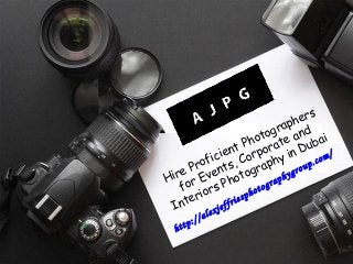http://alexjeffriesphotographygroup.com/
Hire Proficient Photographers
for Events, Corporate and
Interiors Photography in Dubai
 