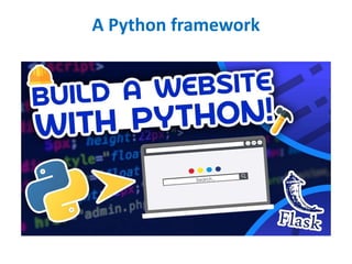 A Python framework
 