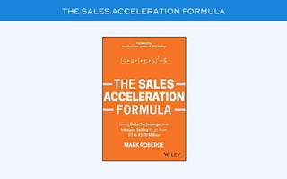 THE SALES ACCELERATION FORMULA
 