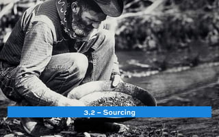 3.2 – Sourcing
 