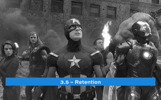 3.5 – Retention
 
