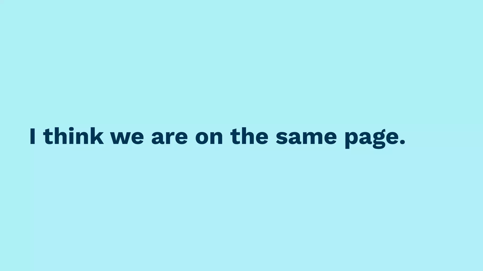 I think we are on the same page.
 