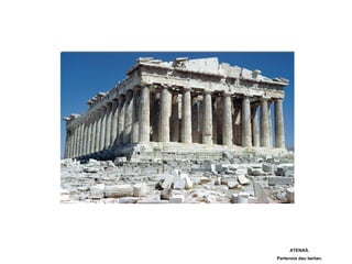 ATENAS.
Partenoia dau bertan.
 