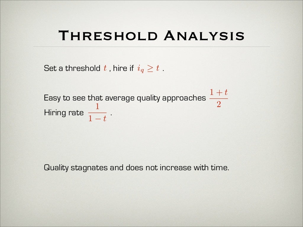 Threshold Analysis Set a threshold