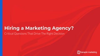 Hiring a Marketing Agency?
 