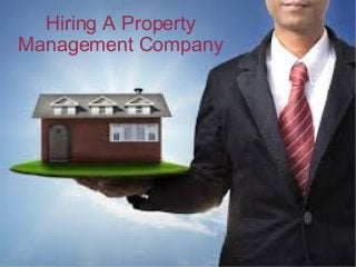Hiring A Property
Management Company
 