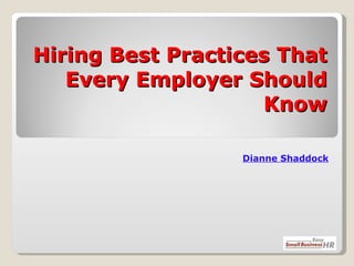 Hiring Best Practices That Every Employer Should Know Dianne   Shaddock 