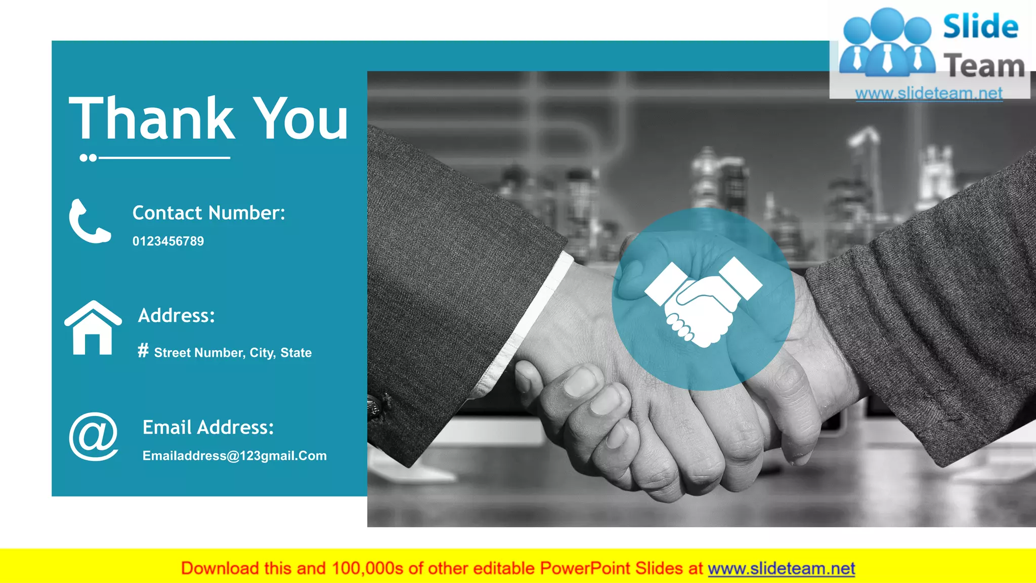 37
Contact Number:
0123456789
Address:
# Street Number, City, State
Email Address:
Emailaddress@123gmail.Com
Thank You
 