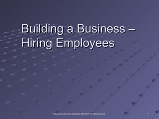 Building a Business – Hiring Employees 