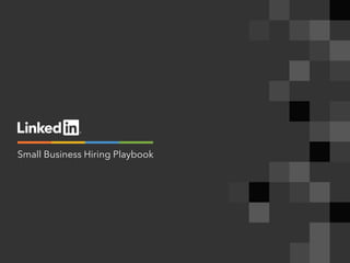 Small Business Hiring Playbook
 