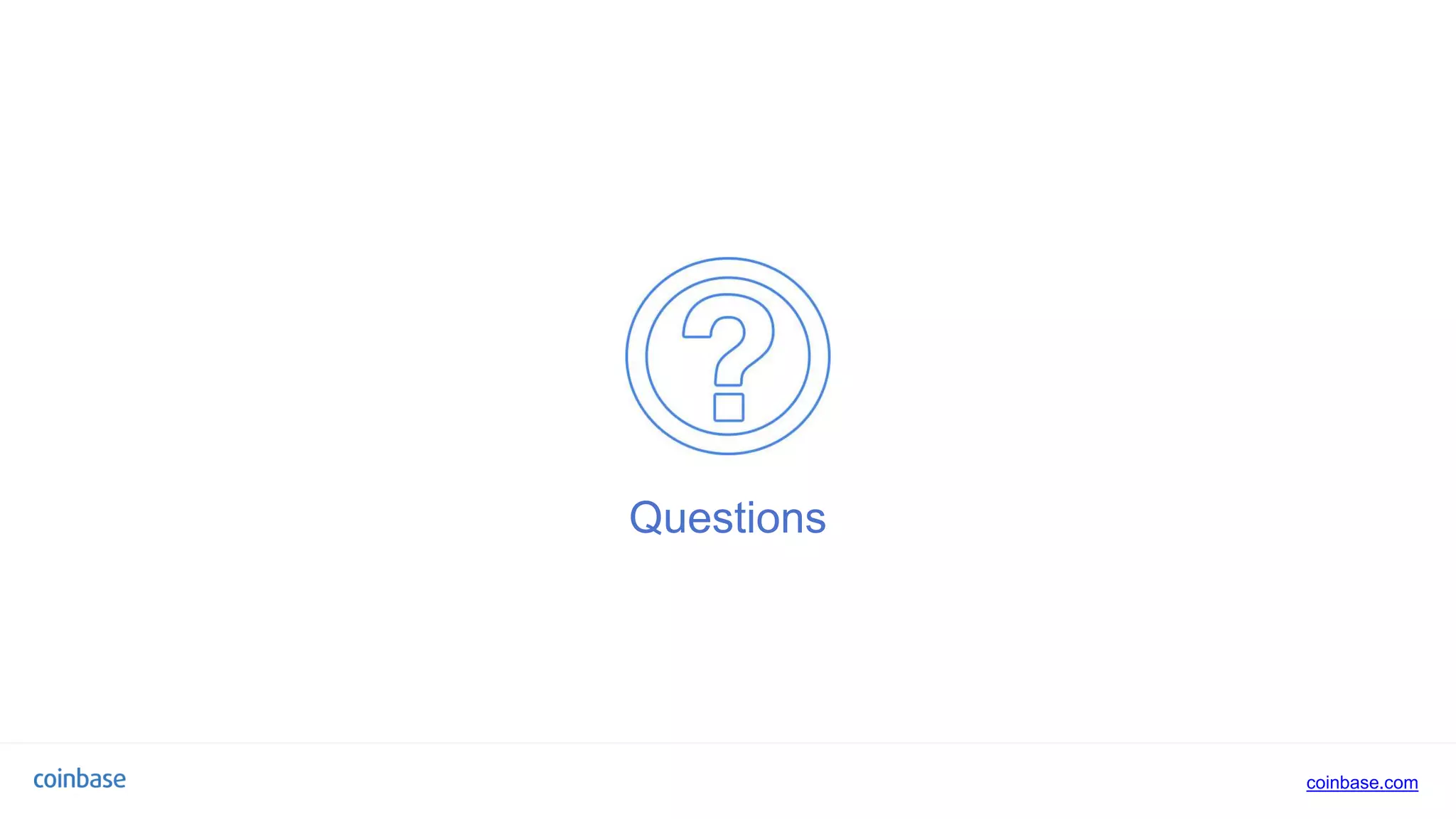 coinbase.com
Questions
 