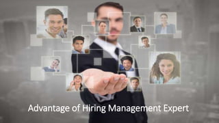 Advantage of Hiring Management Expert
 