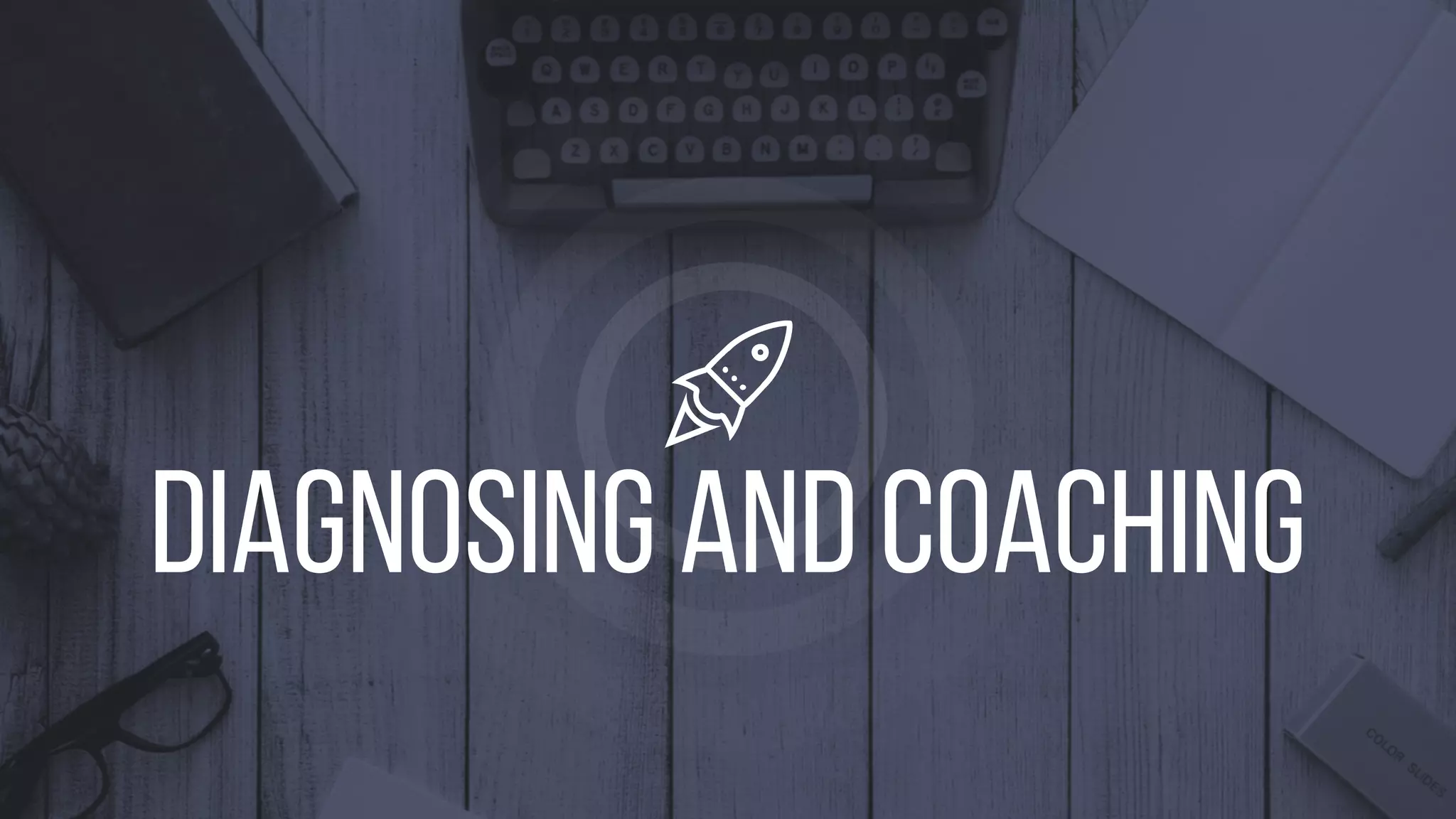 Michigan	Recruiters	Conference 19@peopleshark
Diagnosing and coaching
 