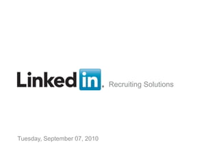 Recruiting Solutions Tuesday, September 07, 2010 v 