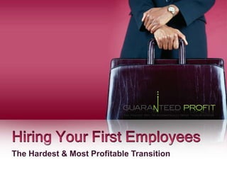 Hiring Your First Employees The Hardest & Most Profitable Transition 